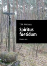 ebook Spiritus foetidum - T. Wichary