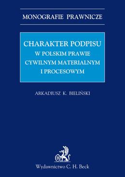 ebook Charakter podpisu w polskim prawie cywilnym materialnym i procesowym