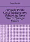 ebook Przygody Pirata Flinta Weavera - Paweł Sekuła