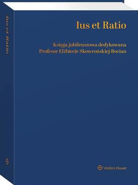 Okładka:Ius et Ratio. Księga Jubileuszowa dedykowana Profesor Elżbiecie Skowrońskiej-Bocian 