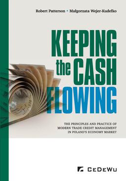 ebook Keeping the cash flowing. The principles and practice of modern trade credit management in Poland's market economy