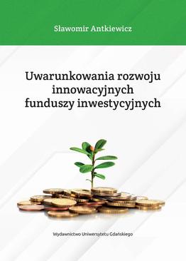 ebook Uwarunkowania rozwoju innowacyjnych funduszy inwestycyjnych