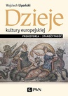 ebook Dzieje kultury europejskiej. Prehistoria - starożytność - Wojciech  Lipoński