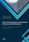 ebook Instytucjonalizacja procesów integracji europejskiej - 
