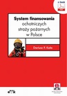 ebook System finansowania ochotniczych straży pożarnych w Polsce (e-book z suplementem elektronicznym) - Dr Dariusz P. Kała