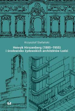 ebook Henryk Hirszenberg (1885–1955) i środowisko żydowskich architektów Łodzi