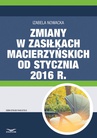 ebook Zmiany w zasiłkach macierzyńskich od stycznia 2016 r. - Izabela Nowacka