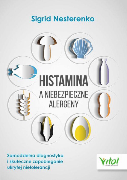 Okładka:Histamina a niebezpieczne alergeny 