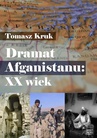 ebook Dramat Afganistanu: XX wiek - Tomasz Kruk