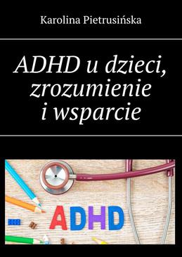 ebook ADHD u dzieci, zrozumienie i wsparcie