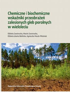 ebook Chemiczne i biochemiczne wskaźniki przeobrażeń zalesionych gleb porolnych w wieloleciu