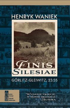 ebook Finis Silesiae. Görlitz - Gleiwitz, 23:55