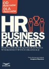 ebook HR Business Partner Praktyczne rozwiązania budowania wysokoefektywnych organizacji - Opracowanie zbiorowe
