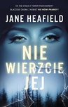 ebook Nie wierzcie jej - Jane Heafield