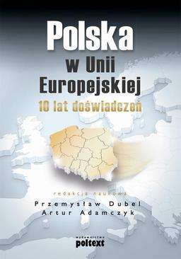 ebook Polska w Unii Europejskiej. 10 lat doświadczeń