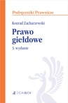 ebook Prawo giełdowe. Wydanie 3 - Konrad Zacharzewski