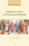 ebook Oręż katolika na wszelką herezję - Stanisław Koczwara