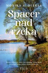 ebook Spacer nad rzeką - Monika A. Oleksa