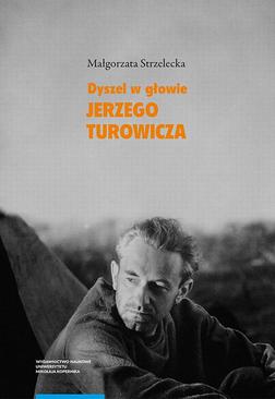 ebook „Dyszel w głowie” Jerzego Turowicza. Wiara, idee i racje w świetle publicystyki z lat 1932–1939