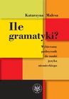 ebook Ile gramatyki? Wybieramy podręcznik do nauki języka niemieckiego - Katarzyna Malesa