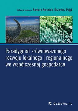 ebook Paradygmat zrównoważonego rozwoju lokalnego i regionalnego we współczesnej gospodarce
