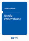 ebook Filozofia pozytywistyczna - Leszek Kołakowski