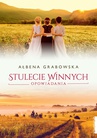 ebook Stulecie Winnych. Opowiadania - Ałbena Grabowska
