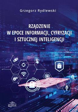 ebook Rządzenie w epoce informacji, cyfryzacji i sztucznej inteligencji
