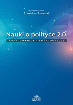 ebook Nauki o polityce 2.0 Kontrowersje i konfrontacje