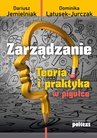 ebook Zarządzanie Teoria i praktyka w pigułce - Dariusz Jemielniak,Dominika Latusek-Jurczak