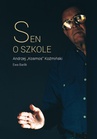 ebook Sen o szkole - Andrzej K. Koźmiński,Ewa Barlik