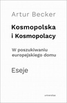 ebook Kosmopolska i Kosmopolacy. W poszukiwaniu europejskiego domu. Eseje - Artur Becker