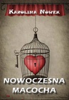 ebook Nowoczesna macocha - Karolina Nowek