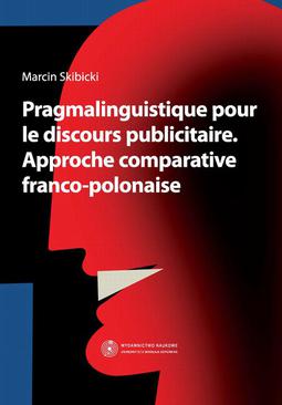 ebook Pragmalinguistique pour le discours publicitaire. Approche comparative franco-polonaise