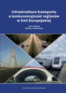 ebook Infrastruktura transportu a konkurencyjność regionów w Unii Europejskiej - 
