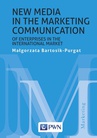 ebook New media in the marketing communication of enterprises in the international market - Małgorzata Bartosik-Purgat