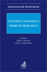 ebook Dylematy polskiego prawa wyborczego - Agata Pyrzyńska,Jerzy Ciapała prof. US