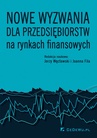 ebook Nowe wyzwania dla przedsiębiorstw na rynkach finansowych - Joanna Fila,Jerzy Węcławski