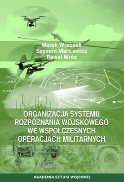 ebook Organizacja systemu rozpoznania wojskowego we współczesnych operacjach militarnych