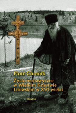 ebook Życie monastyczne w Wielkim Księstwie Litewskim w XVI wieku.