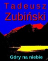 ebook Góry na niebie - Tadeusz Zubiński