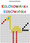 ebook Kolorowanka kodowanka - Katarzyna Michalec