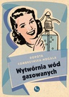 ebook Wytwórnia wód gazowanych - Dorota Combrzyńska-Nogala