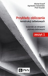 ebook Przykłady obliczania konstrukcji żelbetowych. Zeszyt 1 - Michał Knauff,Agnieszka Golubińska,Piotr Knyziak
