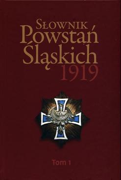 ebook Słownik Powstań Śląskich 1919 Tom 1