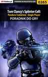 ebook Tom Clancy's Splinter Cell: Pandora Tomorrow - Single Player - poradnik do gry - Piotr "Zodiac" Szczerbowski