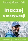 ebook Inaczej o motywacji - Andrzej Moszczyński
