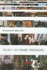 ebook Polacy i ich pamięć przeszłości - Krzysztof Malicki
