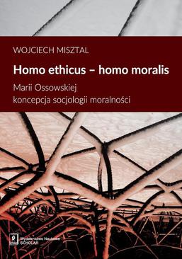 ebook Homo ethicus homo moralis. Marii Ossowskiej koncepcja socjologii moralności
