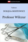 ebook Profesor Wilczur - Tadeusz Dołęga Mostowicz